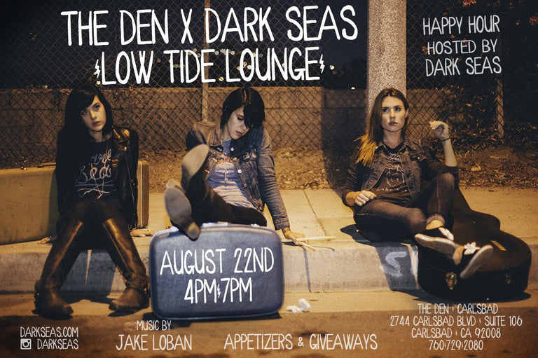 The Den X Dark Seas Presents The "Low Tide Lounge" Happy Hour August 22nd 2014