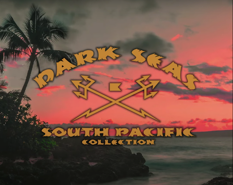 Dark Seas South Pacific Collection